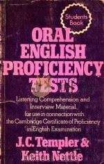 ORAL ENGLISH PROFICIENCY TESTS STUDENT'S BOOK   1975  PDF电子版封面  0435287346  J.C.TEMPLER AND KEITH NETTLE 