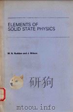 ELEMENTS OF SOLID STATE PHYSICS   1980  PDF电子版封面  0471277509  M.N.RUDDEN AND J.WILSON 