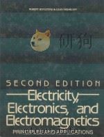 ELECTRICITY，ELECTRONICS，AND ELECTROMAGNETICS PRINCIPLES AND APPLICATIONS SECOND EDITION   1983  PDF电子版封面  0132481464   