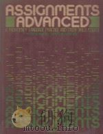 ASSIGNMENTS ADVANCED：A PROFICIENCY LANGUAGE PRACTICE AND STUDY SKILLS COURSE   1982  PDF电子版封面  003700488   