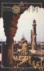 THE MAKING OF COLONIAL LUCKNOW 1856-1877（1984 PDF版）