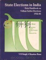 STATE ELECTIONS IN INDIA DATA HANDBOOK ON VIDHAN SABHA ELECTIONS 1952-85(VOL.2)（1987 PDF版）