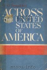 ACROSS THE UNITED STATES OF AMERICA TEACHER'S GUIDE   1980  PDF电子版封面    G.D.TOMAKHIN 