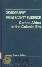 DEMOGRAPHY FROM SCANTY EVIDENCE CENTRAL AFRICA IN THE COLONIAL ERA（1990 PDF版）