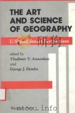 THE ART AND SCIENCE OF GEOGRAPHY U.S. AND SOVIET PERSPECTIVES（1992 PDF版）