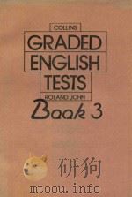 GRADED ENGLISH TESTS BOOK 3   1980  PDF电子版封面  0003703088  ROLAND JOHN 
