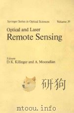 REMOTE SENSING OPTICAL AND LASER   1983  PDF电子版封面  3540121706  D.K.KILLINGER AND A.MOORADIAN 
