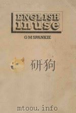 ENGLISH INUSE   1979  PDF电子版封面  0175553629  G.M.SPANKIE 