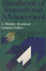 HANDBOOK OF INSTITUTIONAL ADVANCEMENT SWCOND EDITION   1986  PDF电子版封面  0875896898  A.WESTLEY ROWLAND 