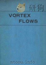 VORTEX FLOWS   1980  PDF电子版封面  8069187  WALTER L.SWIFT 