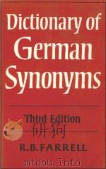 DICTIONARY OF GERMAN SYNONYMS THIRD EDITION   1977  PDF电子版封面  0521290686  R.B.FARRELL 
