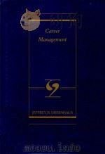 CAREER MANAGEMENT   1987  PDF电子版封面  0030704464  JEFFREY H.GREENHAUS 