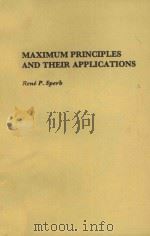 MAXIMUM PRINCIPLES AND THEIR APPLICATIONS   1981  PDF电子版封面  0126568804  RENE P.SPERB 