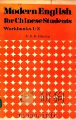 MODERN ENGLISH FOR CHINESE STUDENTS WORKBOOK 1-3     PDF电子版封面    A.R.B.ETHERTON 