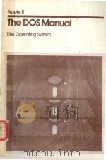 APPLE II THE DOS MANUAL DISK OPERATING SYSTEM     PDF电子版封面     