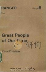 GREAT PEOPLE OF OUR TIME RANGER RANGE 6   1973  PDF电子版封面  0333196457  CAROL CHRISTIAN 