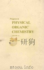 PROGRESS IN PHYSICAL ORGANIC CHEMISTRY VOLUME 13（1981 PDF版）