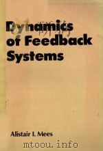 DYNAMICS OF FEEDBACK SYSTES   1981  PDF电子版封面  047127822X  A.I.MEES 