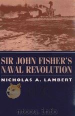 Sir John Fisher's Naval Revolution（1999 PDF版）