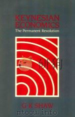 Keynesian Economics the Permanent Revolution Being An Essay on the Nature of the Keynesian Revolutio（1988 PDF版）