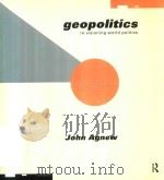 Geopolitics Re-Visioning World Politics   1998  PDF电子版封面  0415140951  John Agnew 
