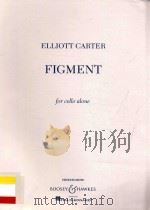 Figment For cello alone   1995  PDF电子版封面    Elliott Carter 