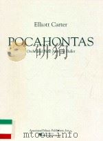 Pocahontas Orchestral suite from the ballet   1969  PDF电子版封面    Elliott Carter 