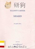 Shard For guitar alone   1997  PDF电子版封面    Elliott Carter 