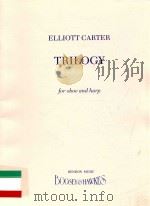 Trilogy For oboe and harp   1993  PDF电子版封面    Elliott Carter 