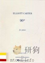 90+  For piano   1994  PDF电子版封面    Elliott Carter 