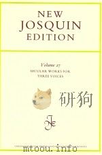 Volume 27  SECULAR WORKS FOR THREE VOICES   1987  PDF电子版封面  9063750781   