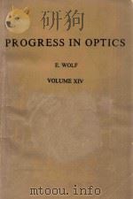 PROGRESS  IN  OPTICS  VOLUME  XIV   1976  PDF电子版封面  0444109145  E.WOLF 