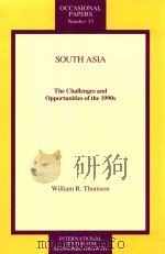 SOUTH ASIA THE CHALLENGES AND OPPORTUNITIES OF THE 1990S   1993  PDF电子版封面  1558152261  WILLIAM R.THOMSON 
