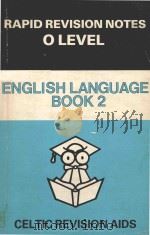RAPID REVISION NOTES O LEVEL ENGLISH LANGUAGE BOOK 2   1981  PDF电子版封面  0863050395  D.C.PERKINS 