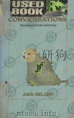 CONVERSATIONS READINGS FOR WRITING   1981  PDF电子版封面  0024089753  JACK SELZER 