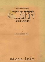 ACHAUM'S OUTLINE OF THEORY AND PROBLEMS OF NUMERICAL ANALYSIS   1968  PDF电子版封面  070551979   