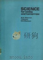 SCIENCE FOR TODAY AND TOMORROW   1983  PDF电子版封面  0719540089  M.A.ATHERTON T.DUNCAN D.G.MACK 
