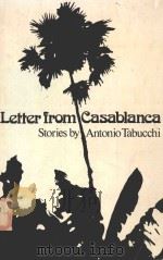 LETTER IROM CASABLANCA   1986  PDF电子版封面  0811209857  ANTONIO TABUCCHI 