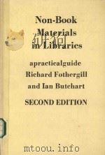 NON-BOOK MATERIALS IN LIBRARIES:A PRACTICAL GUIDE SECOND EDITION   1984  PDF电子版封面  0851573452   
