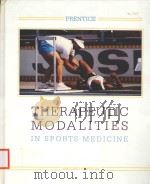 THERAPEUTIC MODALITIES IN SPORTS MEDICINE   1990  PDF电子版封面  0801633583  WILLIAM E.PRENTICE 