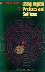 USING ENGLISH PREFIXES AND SUFFIXES   1979  PDF电子版封面    TOM MCARTHUR 