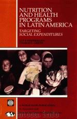 NUTRITION AND HEALTH PROGRAMS IN LATIN AMERICA TARGETING SOCIAL EXPENDITURES（1989 PDF版）