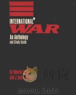 WAR:AN ANTHOLOGY AND STUDY GUIDE   1985  PDF电子版封面  0697070964  MELVIN SMALL AND J.DAVID SINGE 