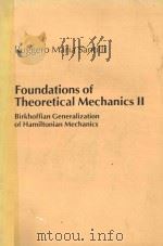 FOUNDATIONS OF THEORETICAL MECHANICS Ⅱ BIRKHOFFIAN GENERALIZATION OF HAMILTONIAN MECHANICS（1983 PDF版）