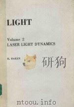 LIGHT VOLUME 2 LASER LIGHT DYNAMICS   1985  PDF电子版封面  0444860215  H.HAKEN 