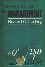 MATHEMATICS FOR MANAGEMENT   1980  PDF电子版封面  0471277797  RICHARD C.LUCKING 