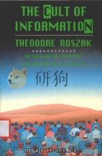 THE CULT OF INFORMATION THE FOLKLORE OF COMPUTERS AND THE  TURE ART OF THINKING（1986 PDF版）