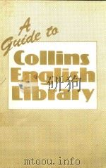 A GUIDE TO COLLINS ENGLISH LIBRARY   1978  PDF电子版封面  0003700682   
