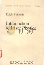 INTRODUCTION TO LASER PHYSICS   1984  PDF电子版封面  3540134301  KOICHI SHIMODA 