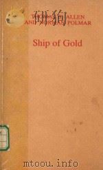 SHIP OF GOLD   1987  PDF电子版封面  0586204413  THOMAS B.ALLEN AND NORMAN POLM 